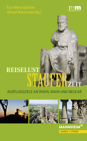 Buchcover Reiselust Stauferzeit | Eva-Maria Günther | EAN 9783795424053 | ISBN 3-7954-2405-4 | ISBN 978-3-7954-2405-3
