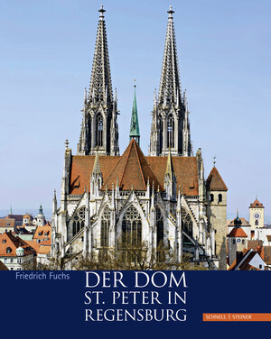 Buchcover Der Dom St. Peter in Regensburg | Friedrich Fuchs | EAN 9783795424121 | ISBN 3-7954-2412-7 | ISBN 978-3-7954-2412-1