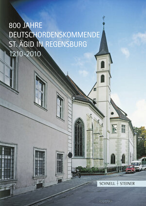 Buchcover 800 Jahre Deutschordenskommende St. Ägid in Regensburg 1210–2010  | EAN 9783795424213 | ISBN 3-7954-2421-6 | ISBN 978-3-7954-2421-3