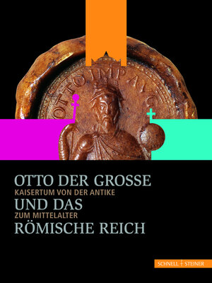 Buchcover Otto der Große und das Römische Reich  | EAN 9783795424916 | ISBN 3-7954-2491-7 | ISBN 978-3-7954-2491-6