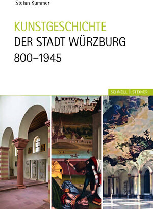 Buchcover Kunstgeschichte der Stadt Würzburg 800-1945 | Stefan Kummer | EAN 9783795424923 | ISBN 3-7954-2492-5 | ISBN 978-3-7954-2492-3