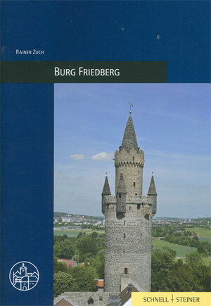 Buchcover Burg Friedberg | Rainer Zuch | EAN 9783795425135 | ISBN 3-7954-2513-1 | ISBN 978-3-7954-2513-5