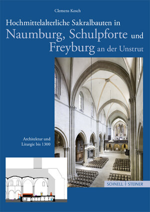 Buchcover Hochmittelalterliche Sakralbauten in Naumburg, Schulpforte und Freyburg an der Unstrut | Clemens Kosch | EAN 9783795425296 | ISBN 3-7954-2529-8 | ISBN 978-3-7954-2529-6