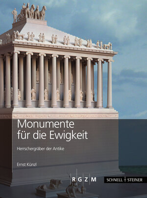 Buchcover Monumente für die Ewigkeit | Ernst Künzl | EAN 9783795425364 | ISBN 3-7954-2536-0 | ISBN 978-3-7954-2536-4