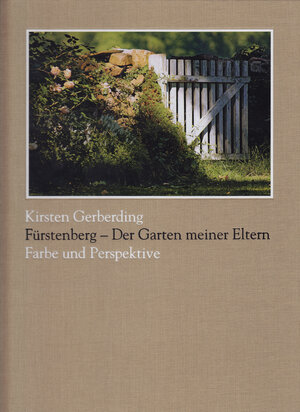 Buchcover Fürstenberg - Der Garten meiner Eltern | Kirsten Gerberding | EAN 9783795425722 | ISBN 3-7954-2572-7 | ISBN 978-3-7954-2572-2