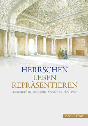 Buchcover Herrschen – Leben – Repräsentieren | Susanne Tauss | EAN 9783795426767 | ISBN 3-7954-2676-6 | ISBN 978-3-7954-2676-7