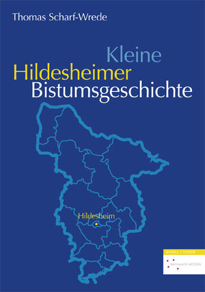 Buchcover Kleine Hildesheimer Bistumsgeschichte | Thomas Scharf-Wrede | EAN 9783795429188 | ISBN 3-7954-2918-8 | ISBN 978-3-7954-2918-8