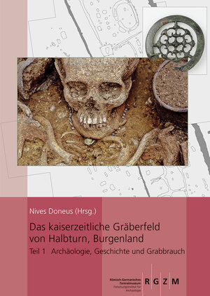 Buchcover Das kaiserzeitliche Gräberfeld von Halbturn, Burgenland 4-tlg.  | EAN 9783795429256 | ISBN 3-7954-2925-0 | ISBN 978-3-7954-2925-6