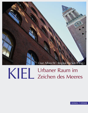 Buchcover KIEL. Urbaner Raum im Zeichen des Meeres  | EAN 9783795429638 | ISBN 3-7954-2963-3 | ISBN 978-3-7954-2963-8