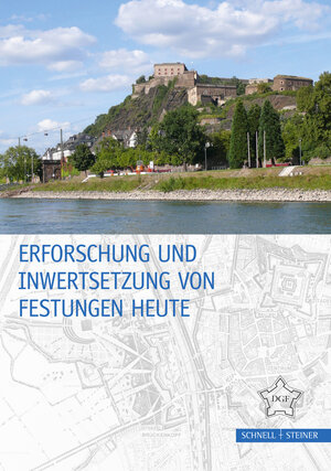 Buchcover Erforschung und Inwertsetzung von Festungen heute  | EAN 9783795430276 | ISBN 3-7954-3027-5 | ISBN 978-3-7954-3027-6