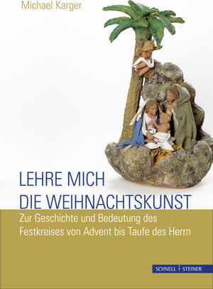 Buchcover Lehre mich die Weihnachtskunst | Michael Karger | EAN 9783795430337 | ISBN 3-7954-3033-X | ISBN 978-3-7954-3033-7