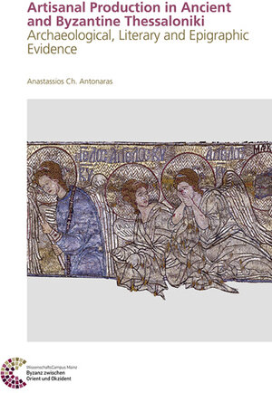 Buchcover Arts, Crafts and Trades in Ancient and Byzantine Thessaloniki | Anastassios Ch. Antonaras | EAN 9783795430351 | ISBN 3-7954-3035-6 | ISBN 978-3-7954-3035-1