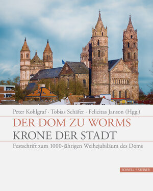 Buchcover Der Dom zu Worms - Krone der Stadt  | EAN 9783795431464 | ISBN 3-7954-3146-8 | ISBN 978-3-7954-3146-4