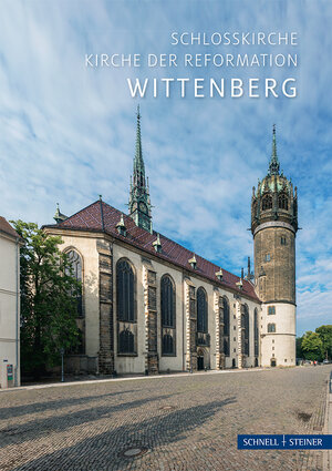 Buchcover Die Schlosskirche in der Lutherstadt Wittenberg | Bernhard Gruhl | EAN 9783795431976 | ISBN 3-7954-3197-2 | ISBN 978-3-7954-3197-6