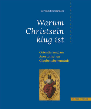 Buchcover Warum Christsein klug ist | Bertram Stubenrauch | EAN 9783795432102 | ISBN 3-7954-3210-3 | ISBN 978-3-7954-3210-2