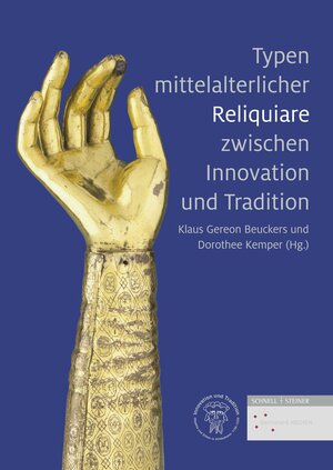 Buchcover Typen mittelalterlicher Reliquiare zwischen Innovation und Tradition  | EAN 9783795432294 | ISBN 3-7954-3229-4 | ISBN 978-3-7954-3229-4