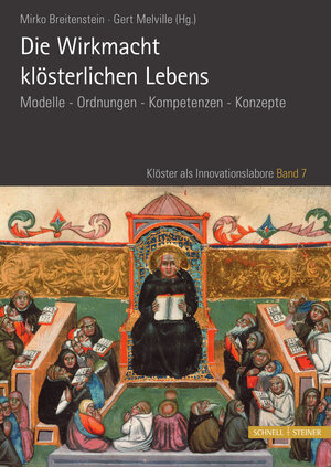 Buchcover Die Wirkmacht klösterlichen Lebens | Mirko Breitenstein | EAN 9783795434229 | ISBN 3-7954-3422-X | ISBN 978-3-7954-3422-9