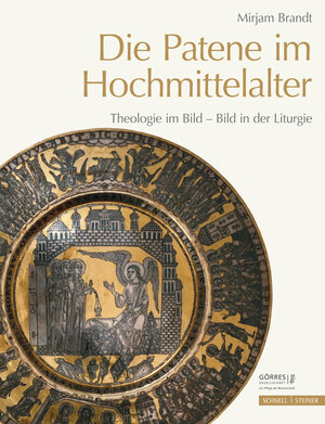 Buchcover Die Patene im Hochmittelalter | Mirjam Brandt | EAN 9783795434595 | ISBN 3-7954-3459-9 | ISBN 978-3-7954-3459-5