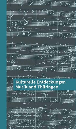Buchcover Kulturelle Entdeckungen Musikland Thüringen  | EAN 9783795435028 | ISBN 3-7954-3502-1 | ISBN 978-3-7954-3502-8