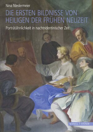 Buchcover Die ersten Bildnisse von Heiligen der Frühen Neuzeit | Nina Niedermeier | EAN 9783795435226 | ISBN 3-7954-3522-6 | ISBN 978-3-7954-3522-6