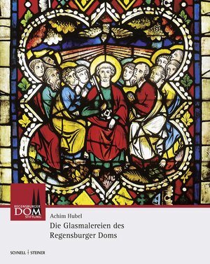 Buchcover Die Glasmalereien des Regensburger Doms | Achim Hubel | EAN 9783795436582 | ISBN 3-7954-3658-3 | ISBN 978-3-7954-3658-2