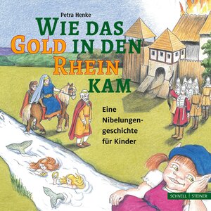 Buchcover Wie das Gold in den Rhein kam | Petra Henke | EAN 9783795436926 | ISBN 3-7954-3692-3 | ISBN 978-3-7954-3692-6