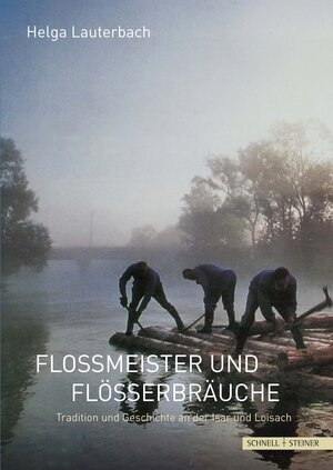 Buchcover Floßmeister und Flößerbräuche | Helga Lauterbach | EAN 9783795436995 | ISBN 3-7954-3699-0 | ISBN 978-3-7954-3699-5
