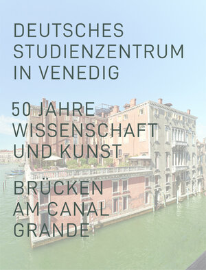 Buchcover Deutsches Studienzentrum in Venedig  | EAN 9783795437749 | ISBN 3-7954-3774-1 | ISBN 978-3-7954-3774-9