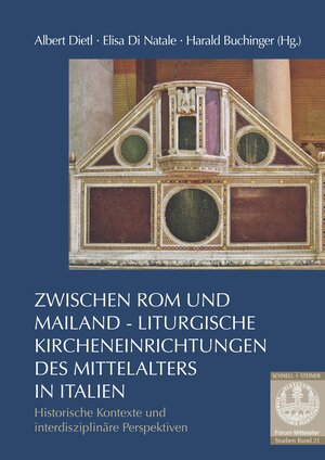 Buchcover Zwischen Rom und Mailand – Liturgische Kircheneinrichtungen des Mittelalters in Italien  | EAN 9783795438869 | ISBN 3-7954-3886-1 | ISBN 978-3-7954-3886-9