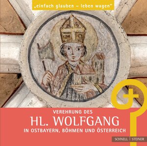 Buchcover Verehrung des hl. Wolfgang in Ostbayern, Böhmen und Österreich  | EAN 9783795438975 | ISBN 3-7954-3897-7 | ISBN 978-3-7954-3897-5
