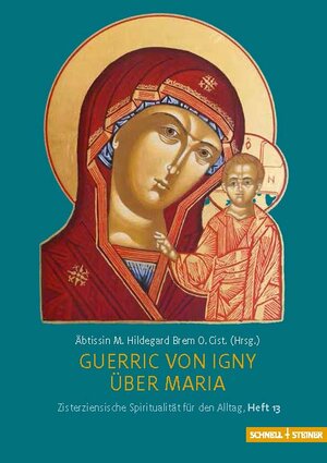 Buchcover Guerric von Igny, Über Maria | M. Hildegard Brem O.Cist. | EAN 9783795480783 | ISBN 3-7954-8078-7 | ISBN 978-3-7954-8078-3