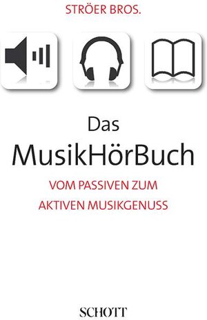 Buchcover Das MusikHörBuch | Hans P. Ströer | EAN 9783795701833 | ISBN 3-7957-0183-X | ISBN 978-3-7957-0183-3