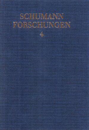 Schumann und seine Dichter: Bericht über das 4. Internationale Schumann-Symposium (Schumann-Forschungen)