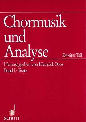 Chormusik und Analyse, 2 Tle. in 4 Tl.-Bdn., Tl.2/1-2, Texte