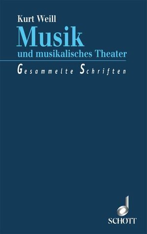 Musik und musikalisches Theater: Gesammelte Schriften. Mit einer Auswahl von Gesprächen und Interviews.. Ausgabe mit CD.