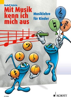 Mit Musik kenn ich mich aus: Musiklehre für Kinder. Band 1.