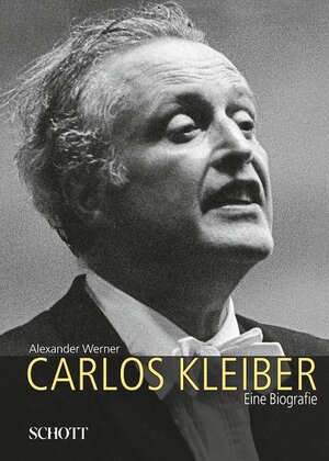 Buchcover Carlos Kleiber | Alexander Werner | EAN 9783795705985 | ISBN 3-7957-0598-3 | ISBN 978-3-7957-0598-5