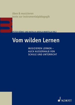 Buchcover Vom wilden Lernen | Natalia Ardila-Mantilla | EAN 9783795706654 | ISBN 3-7957-0665-3 | ISBN 978-3-7957-0665-4