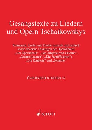 Buchcover Gesangstexte zu Liedern und Opern Tschaikowskys | Thomas Kohlhase | EAN 9783795708788 | ISBN 3-7957-0878-8 | ISBN 978-3-7957-0878-8