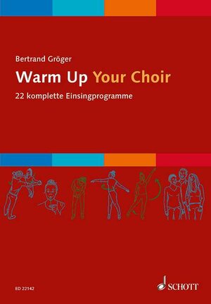 Buchcover Warm Up Your Choir | Bertrand Gröger | EAN 9783795709679 | ISBN 3-7957-0967-9 | ISBN 978-3-7957-0967-9