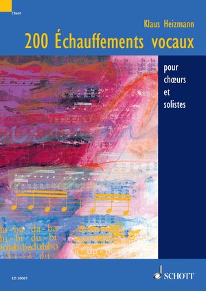 Buchcover 200 Échauffements vocaux | Klaus Heizmann | EAN 9783795716264 | ISBN 3-7957-1626-8 | ISBN 978-3-7957-1626-4