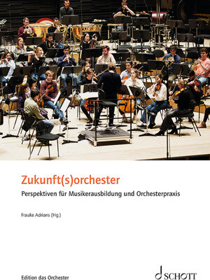 Buchcover Zukunft(s)orchester | Silke Aichhorn | EAN 9783795724337 | ISBN 3-7957-2433-3 | ISBN 978-3-7957-2433-7