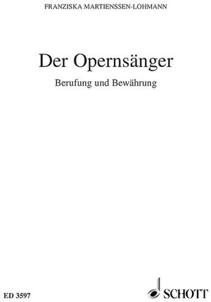 Der Opernsänger: Berufung und Bewährung