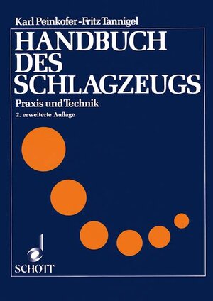 Handbuch des Schlagzeugs: Praxis und Technik