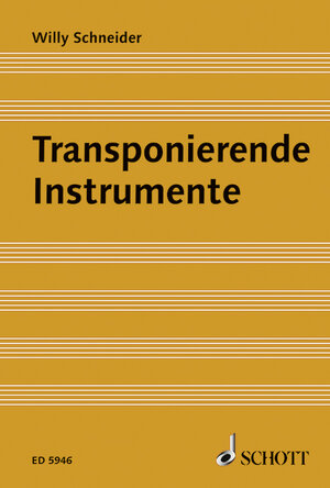 Buchcover Transponierende Instrumente | Willy Schneider | EAN 9783795728137 | ISBN 3-7957-2813-4 | ISBN 978-3-7957-2813-7