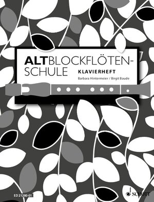 Buchcover Altblockflötenschule | Birgit Baude | EAN 9783795746568 | ISBN 3-7957-4656-6 | ISBN 978-3-7957-4656-8