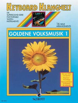 Goldene Volksmusik 1: 16 neue Arrangements. Keyboard. (Keyboard Klangwelt)