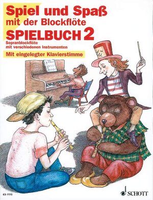 Spiel und Spaß mit der Blöckflöte. Spielbuch 2. Sopranblockflöte mit verschieden Instrumenten. Mit eingelegter Klavierstimme