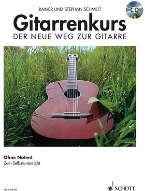 Gitarrenkurs: Der neue Weg zur Gitarre. Ohne Noten!. Gitarre. Ausgabe mit CD.: Der Neue Weg zur Gitarre. Das moderne Lernprogramm zum Selbstunterricht. Ohne Noten!