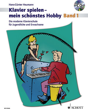 Klavierspielen, mein schönstes Hobby. Bd. 1. Mit CD. Die moderne Klavierschule für Jugendliche und Erwachsene